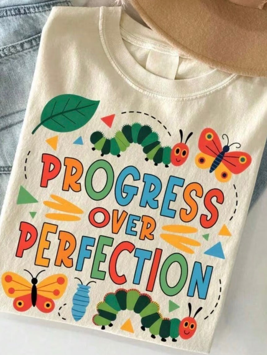 Progress Over Perfection Teacher Tee 🦋🐛